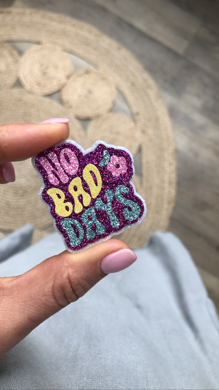 Broche pailletée "NO BAD DAYS"