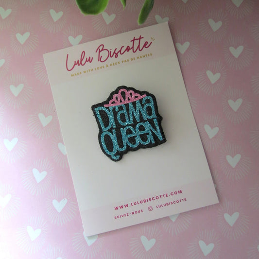 Broche pailletée "DRAMA QUEEN"